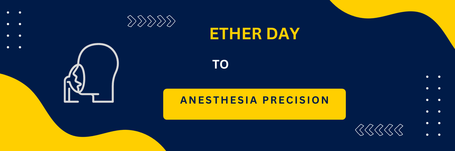 Anesthesia’s Evolution: From Ether Day to John Snow’s Precision
