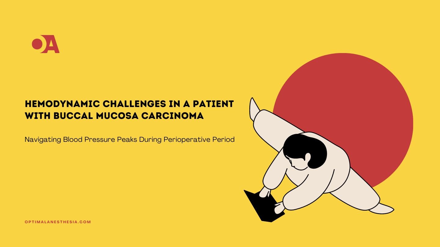 Managing Hemodynamic Challenges in a 60-Year-Old Female with Diabetes and Hypertension undergoing Surgery for Buccal Mucosa Carcinoma Spreading to the Tongue